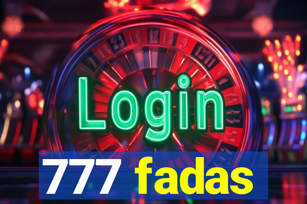 777 fadas